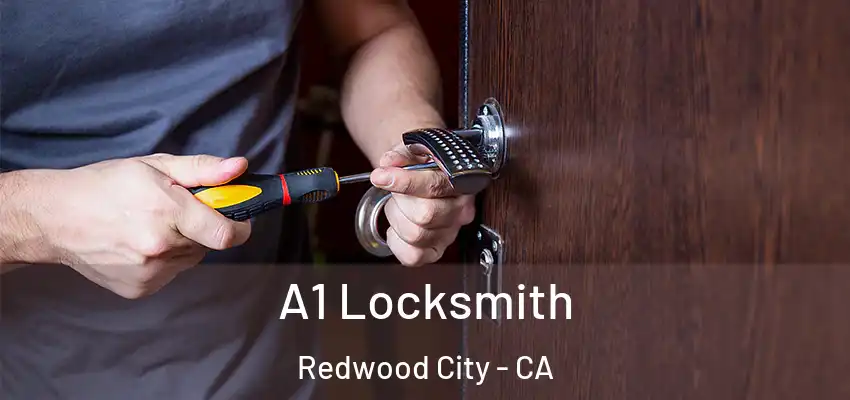  A1 Locksmith Redwood City - CA