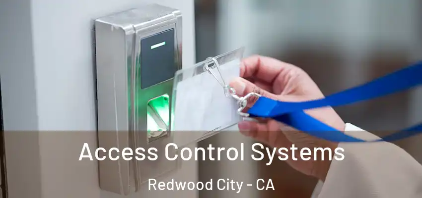  Access Control Systems Redwood City - CA