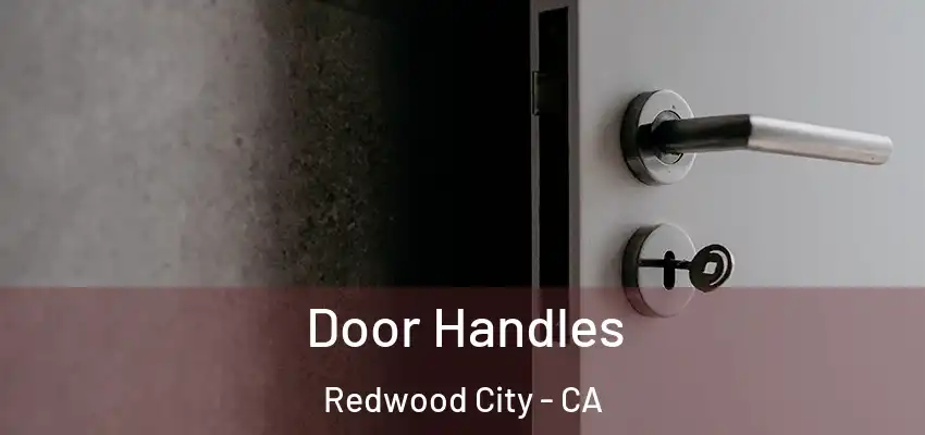  Door Handles Redwood City - CA