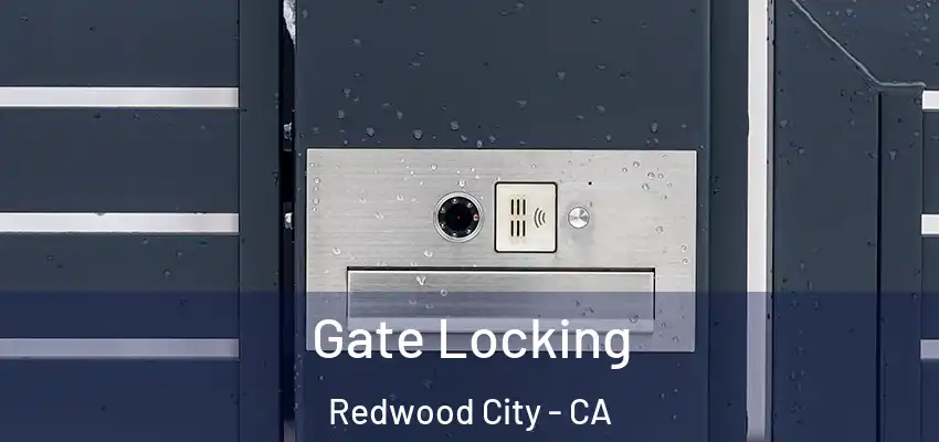  Gate Locking Redwood City - CA