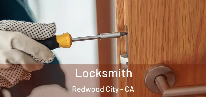  Locksmith Redwood City - CA