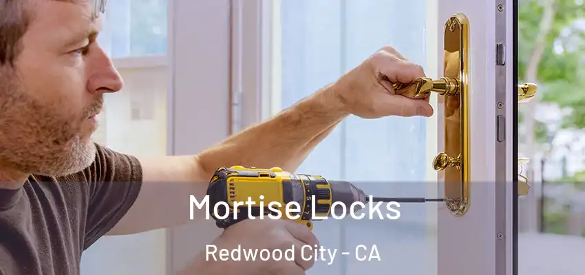  Mortise Locks Redwood City - CA