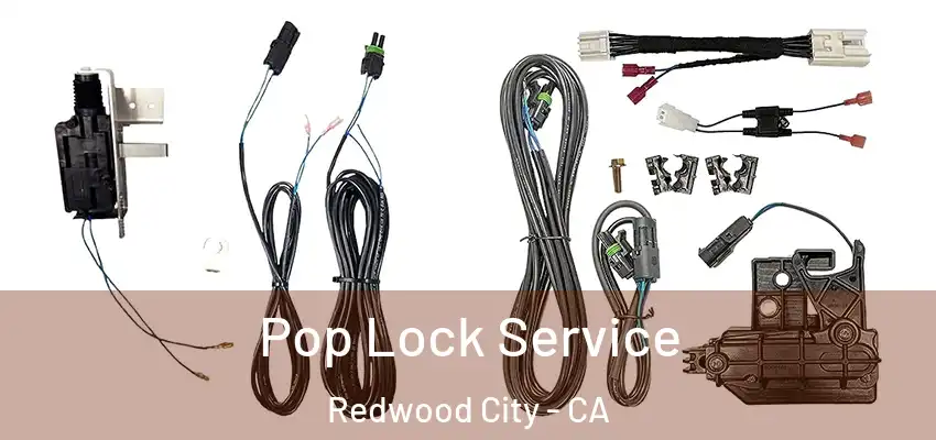  Pop Lock Service Redwood City - CA