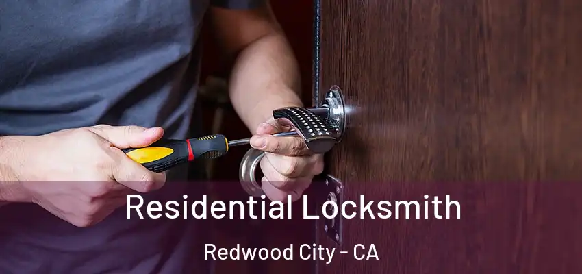  Residential Locksmith Redwood City - CA