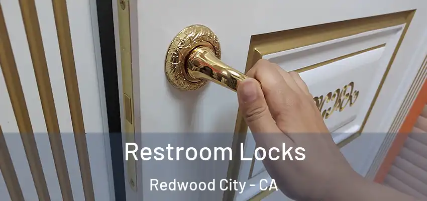  Restroom Locks Redwood City - CA