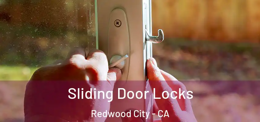  Sliding Door Locks Redwood City - CA