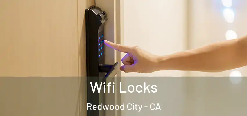  Wifi Locks Redwood City - CA